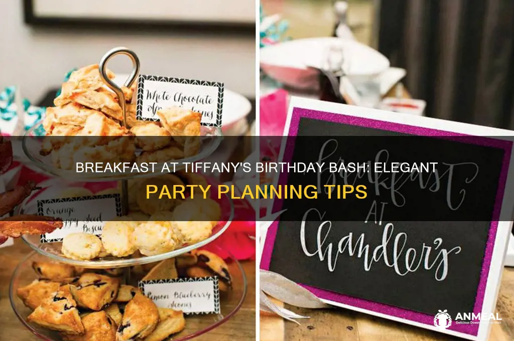 how to give a breakfast at tiffany