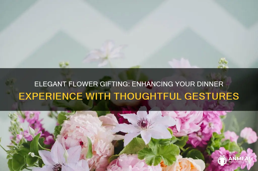 how to give flowers at dinner