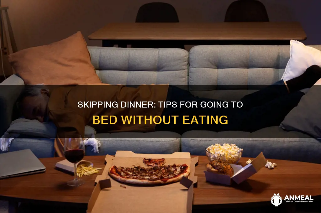 how to go to bed without dinner