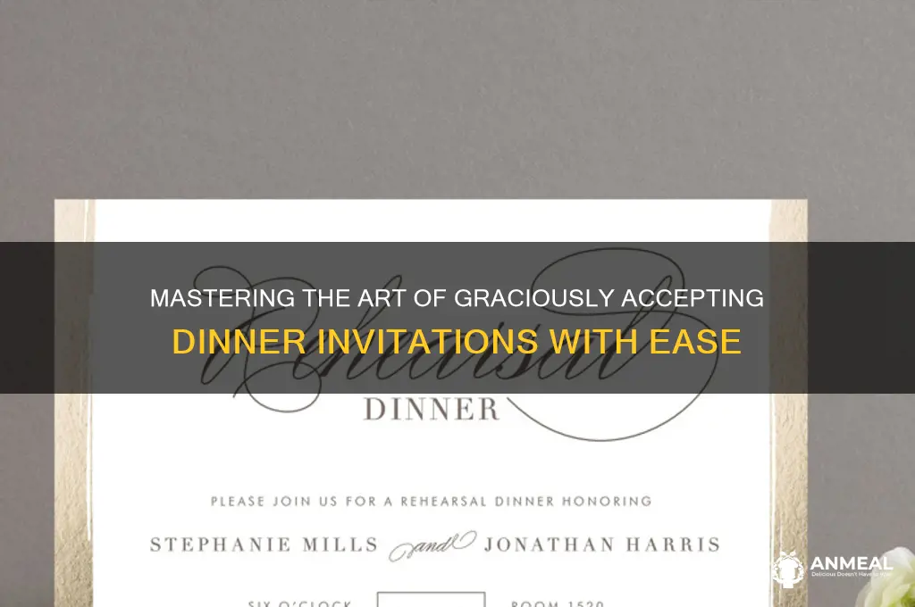 how to graciously accept a dinner invitation