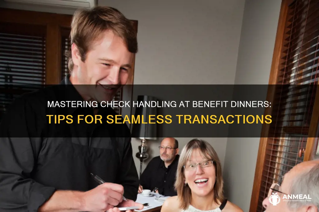 how to handle receiving checks at a benefit dinner