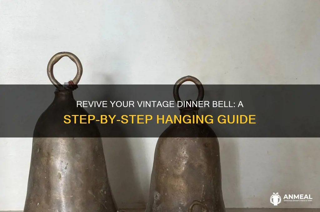 how to hang an old dinner bell