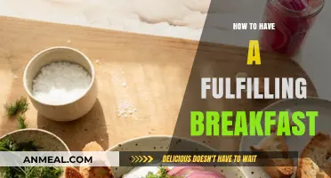 Start Your Day Right: Tips for a Fulfilling Breakfast Experience