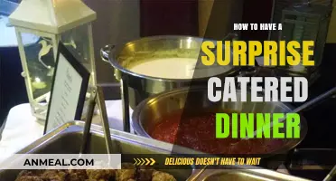 Surprise Catered Dinner: Tips for a Memorable and Stress-Free Event