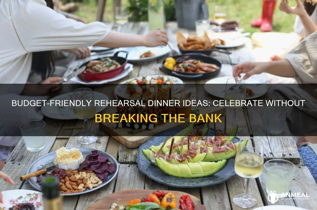 how to have an affordable rehersal dinner