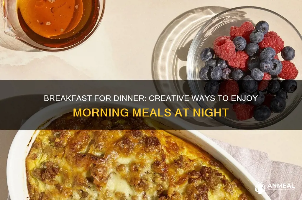 how to have breakfast for dinner