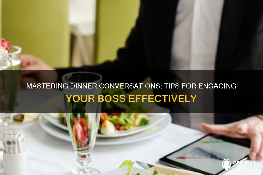 how to have dinner conversation with your boss
