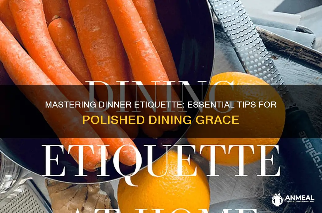 how to have dinner etiquette