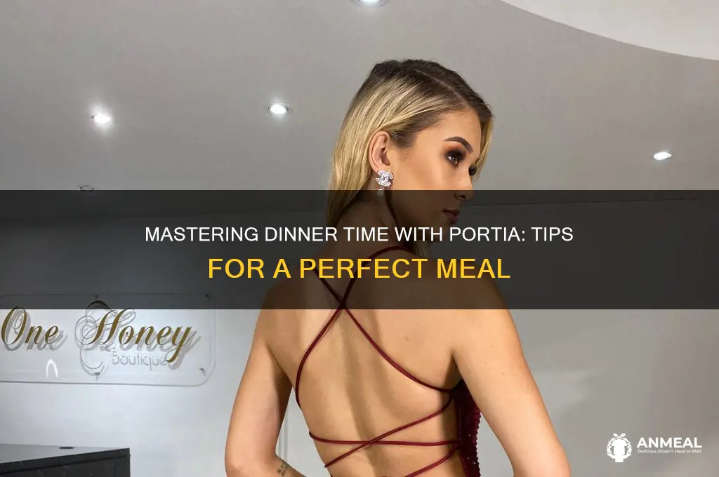 how to have dinner my time portia