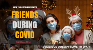 Safe and Social: Enjoying Dinner with Friends During COVID