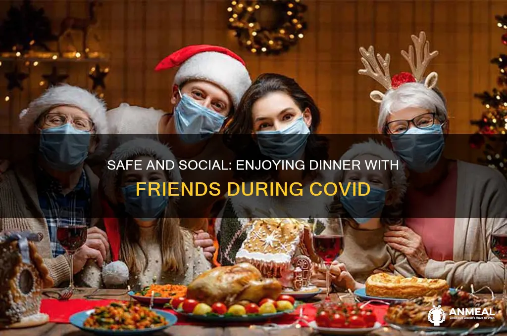 how to have dinner with friends during covid