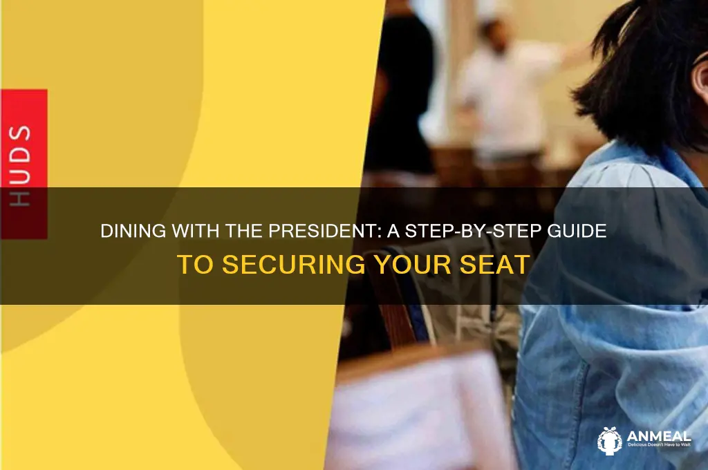 how to have dinner with the president