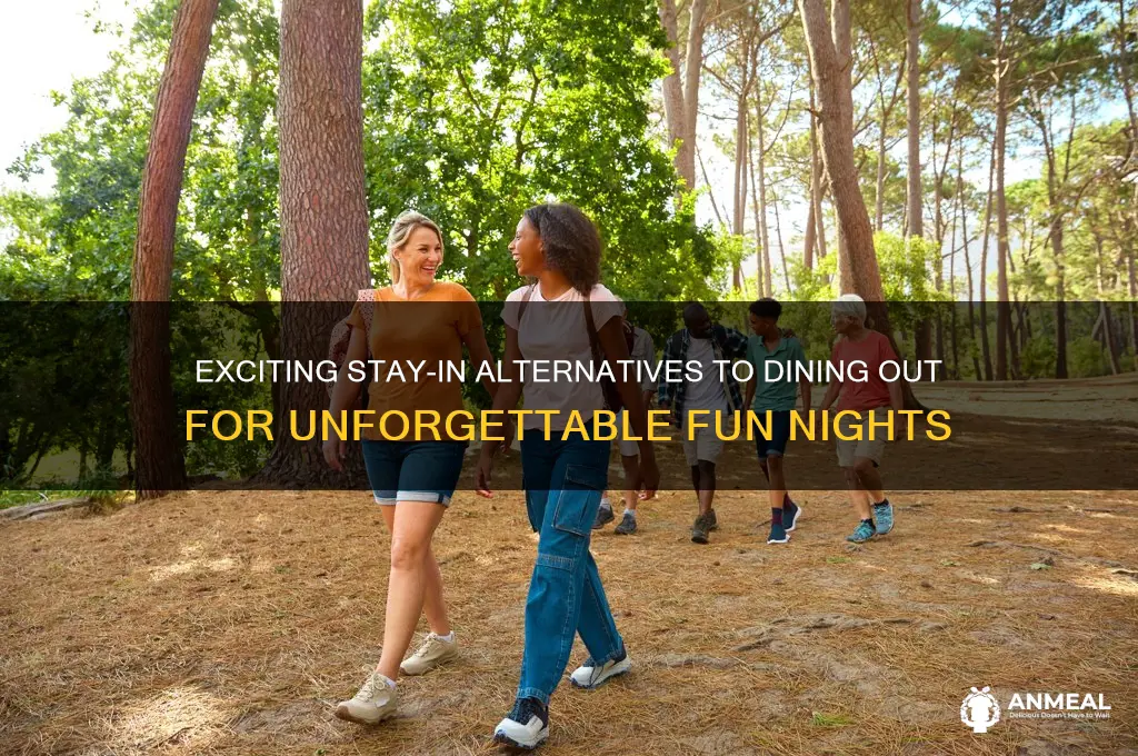 how to have fun other than going out to dinner