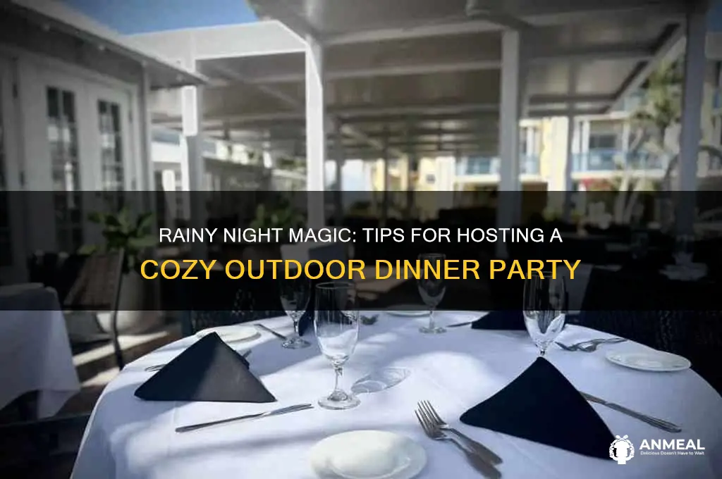 how to have outdoor dinner party in rain