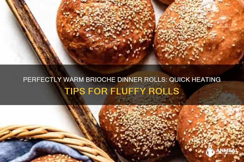 how to heat brioche dinner rolls