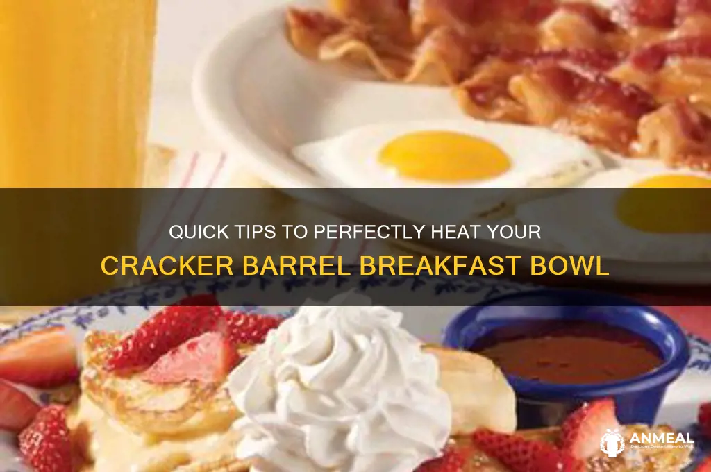 how to heat cracker barrel breakfast bowl