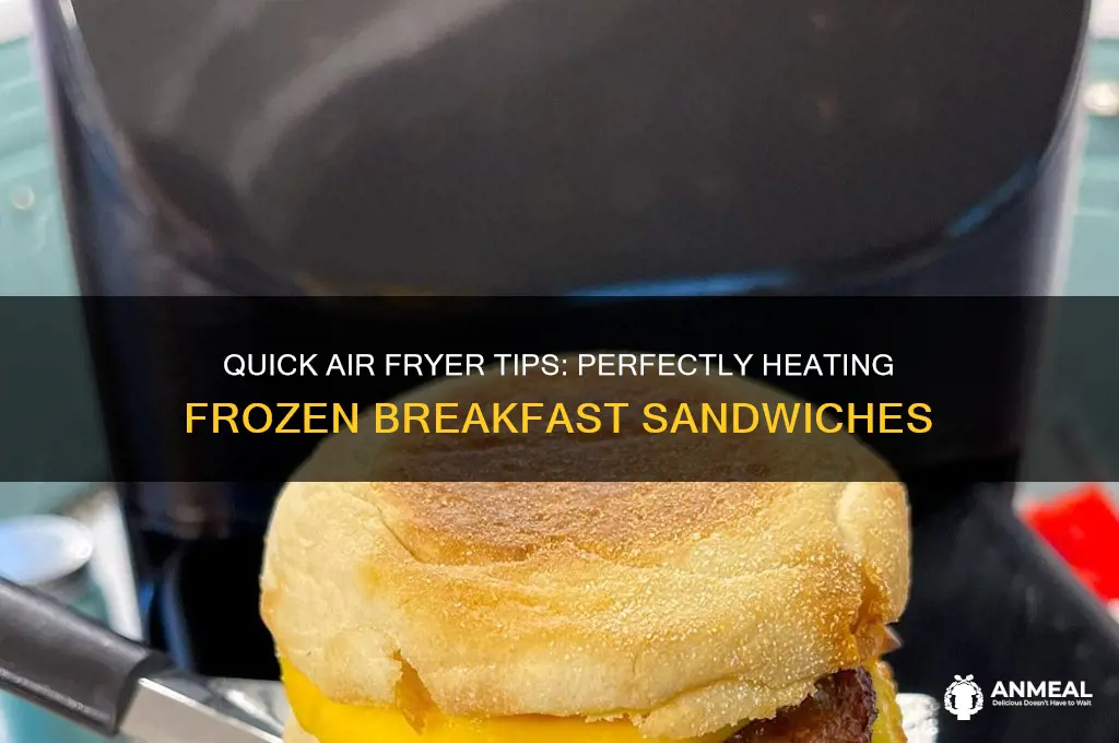 how to heat frozen breakfast sandwich in air fryer