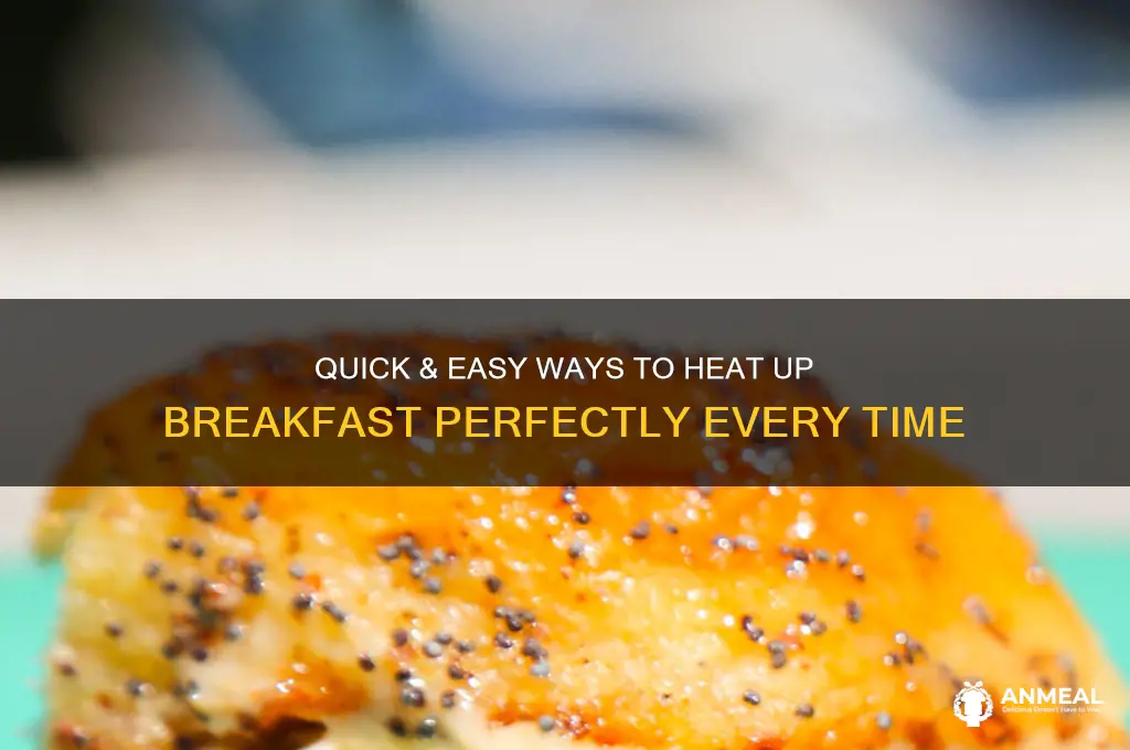 how to heat up breakfast