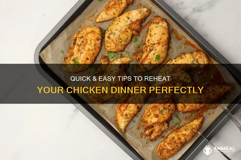 how to heat up chicken dinner