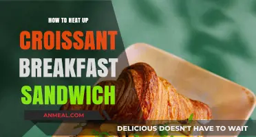 Perfectly Warm Croissant Breakfast Sandwich: Quick Heating Tips and Tricks