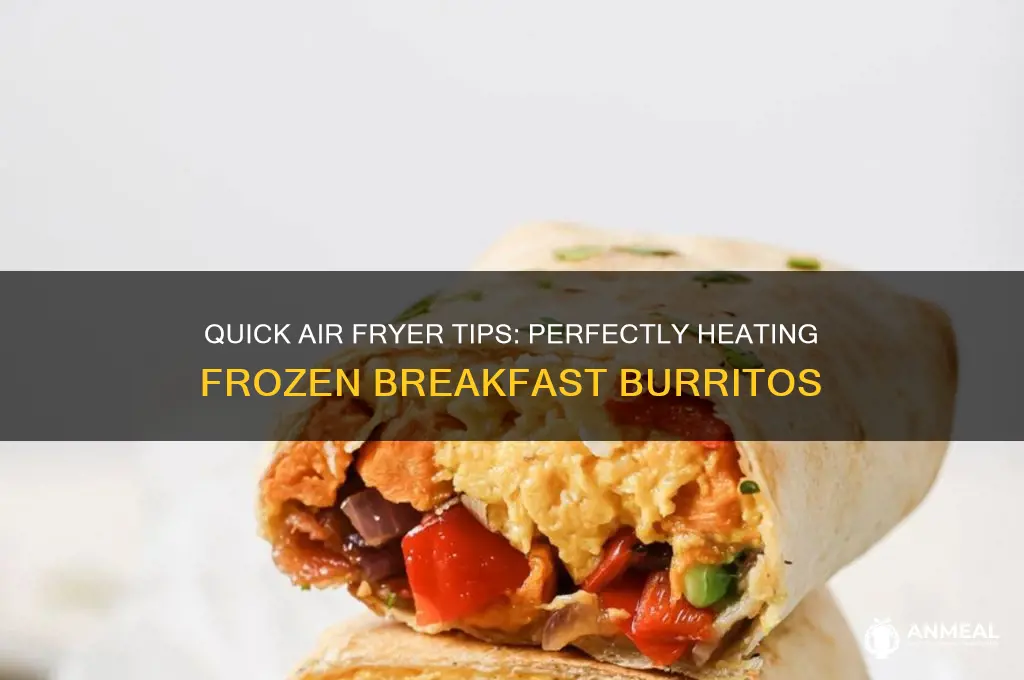 how to heat up frozen breakfast burrito in air fryer