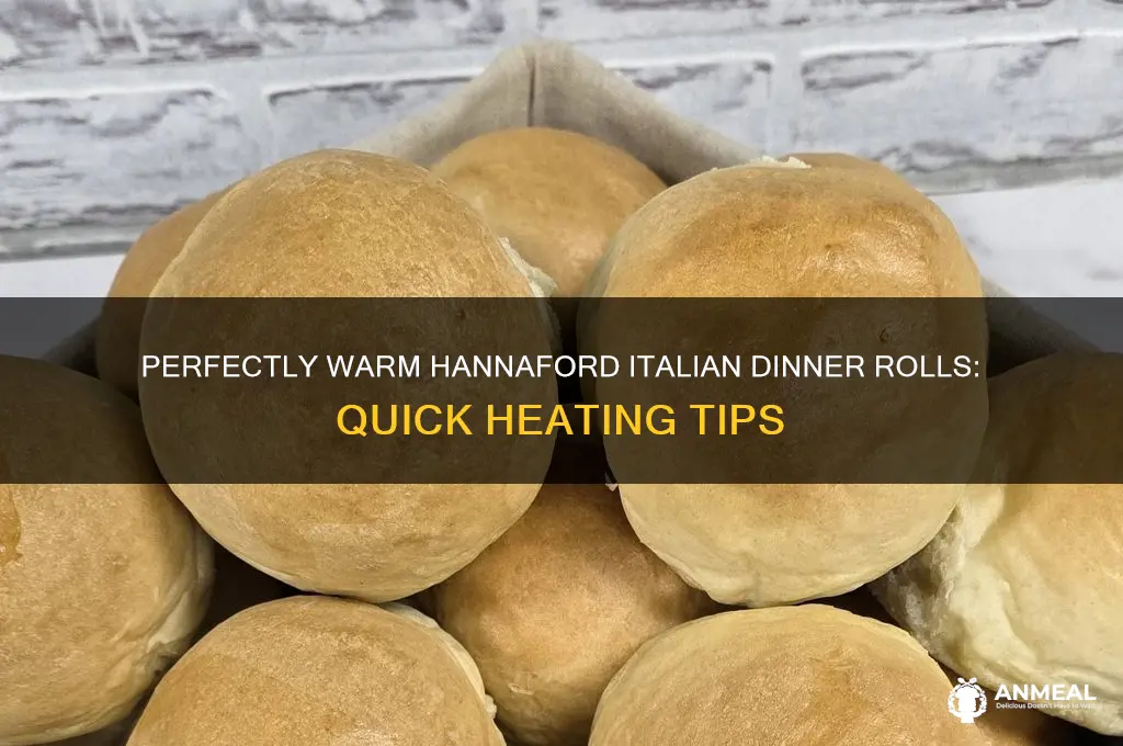how to heat up hannaford italian dinner rolls