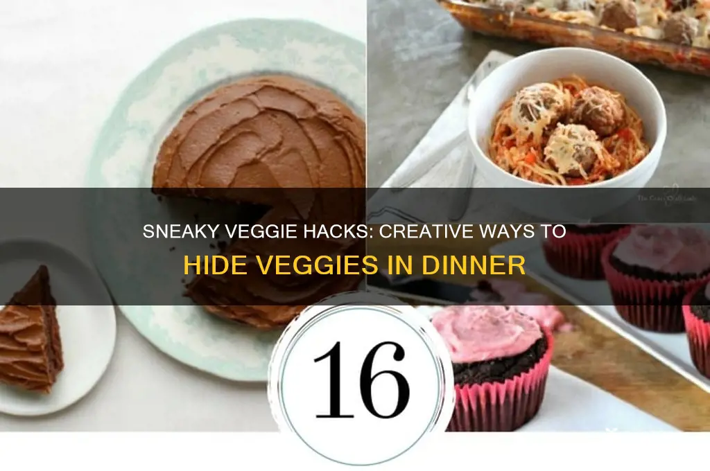 how to hide veggies in dinner