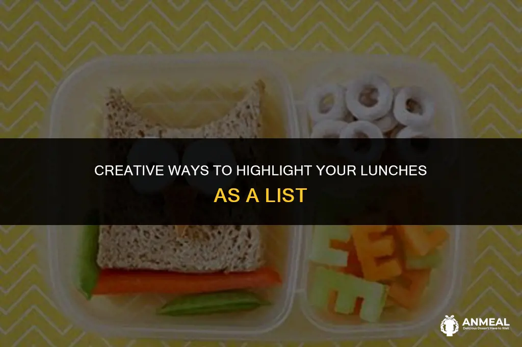 how to highlight lunches as list