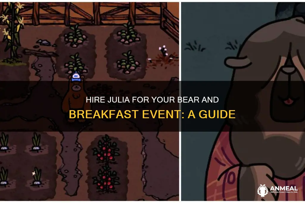 how to hire julia bear and breakfast