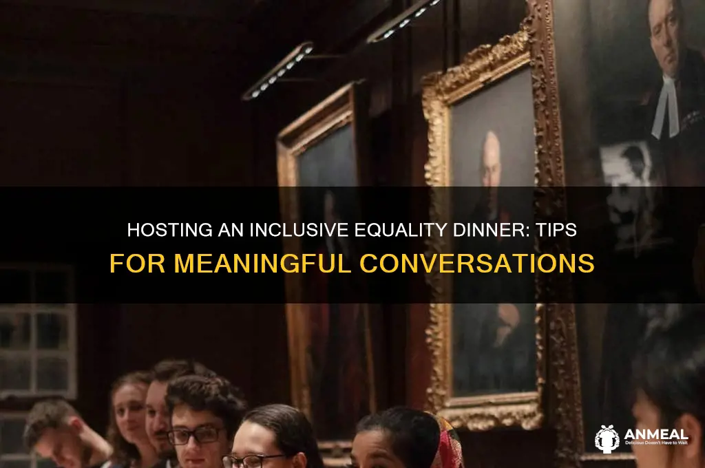 how to hold an equality dinner