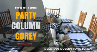 Corey's Guide: Effortless Dinner Party Hosting Tips and Tricks