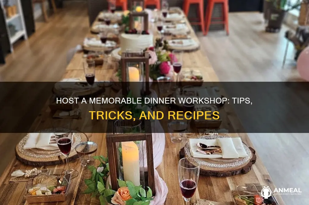 how to host a dinner workshop