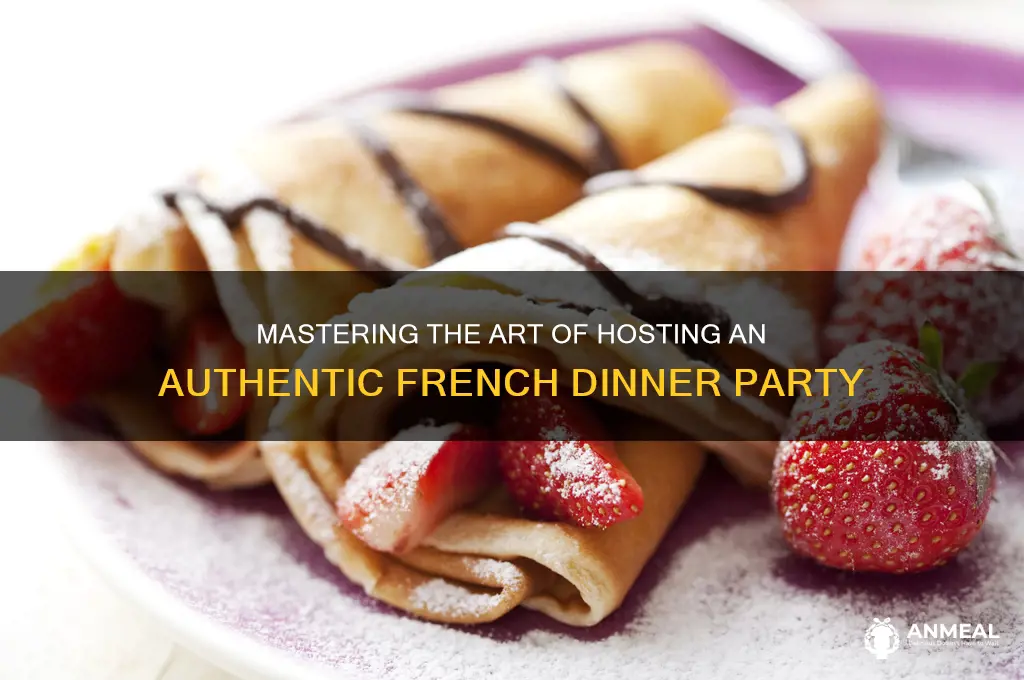 how to host a french dinner party