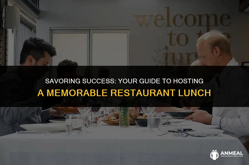 how to host a lunch at a restaurant