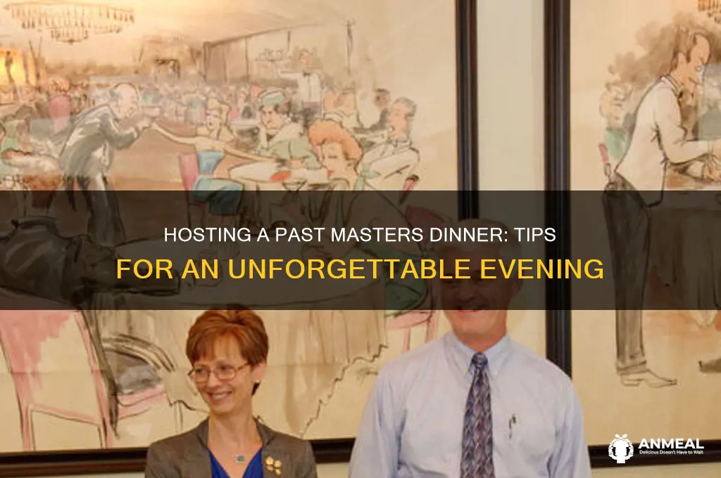 how to host a past masters dinner