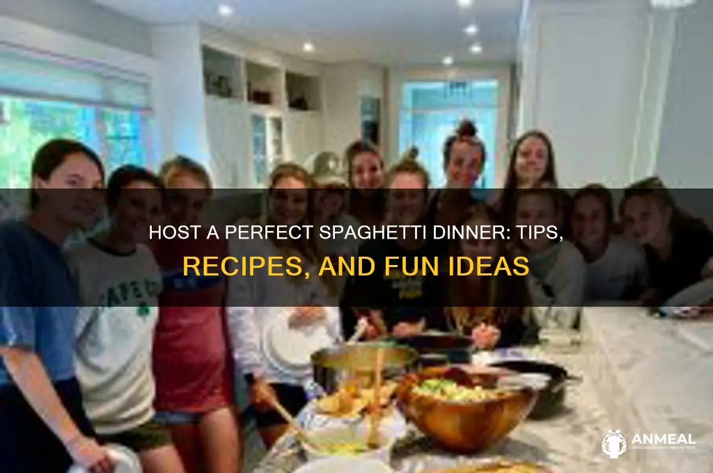 how to host a spay ghetti dinner