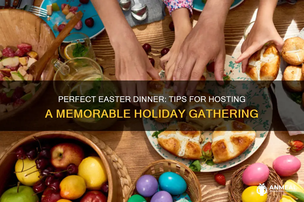 how to host easter dinner