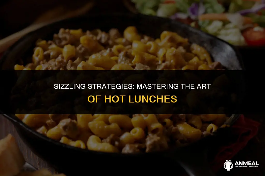 how to hot lunch