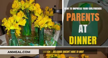 Mastering the Art of Impressing Your Girlfriend's Parents at Dinner