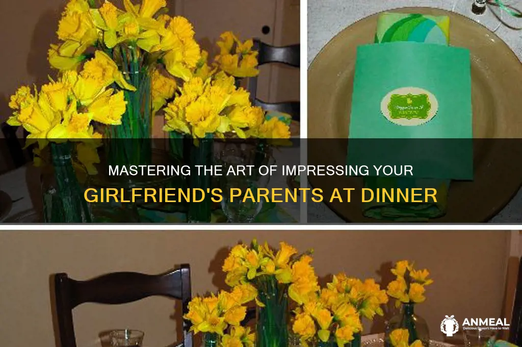 how to impress your girlfriends parents at dinner