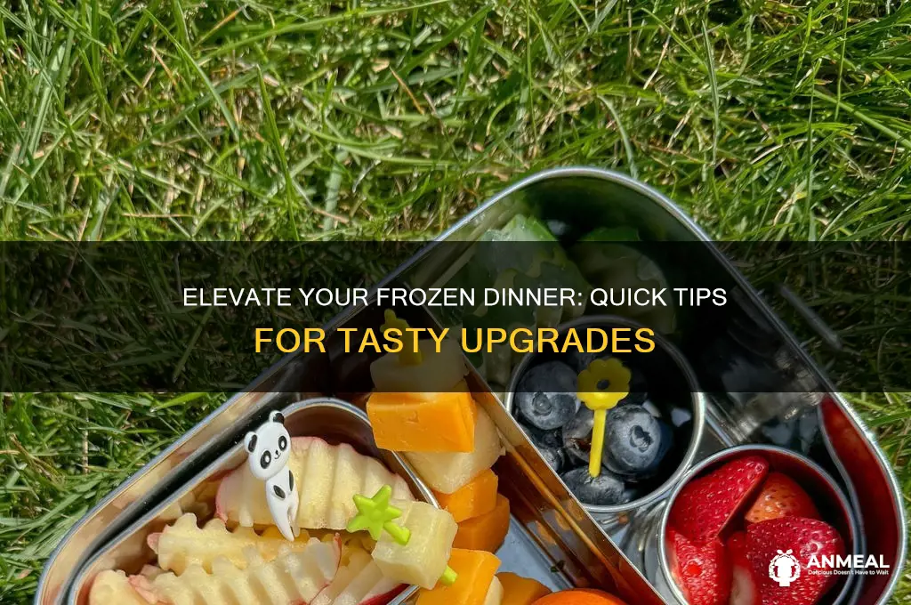 how to improve a premade frozone dinner