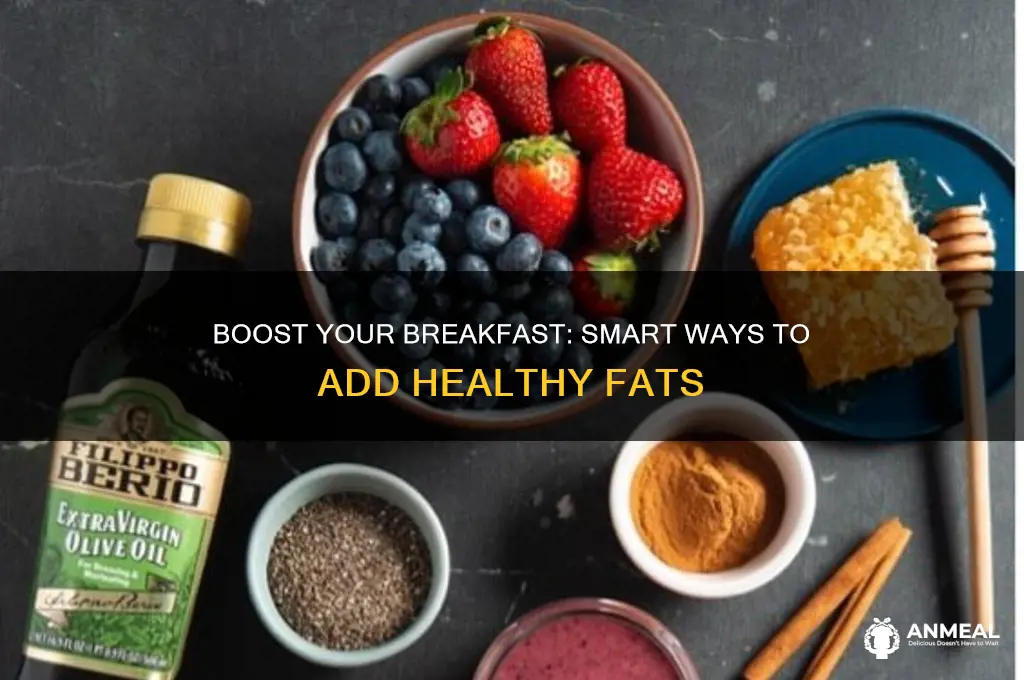 how to incorporate fats into breakfast