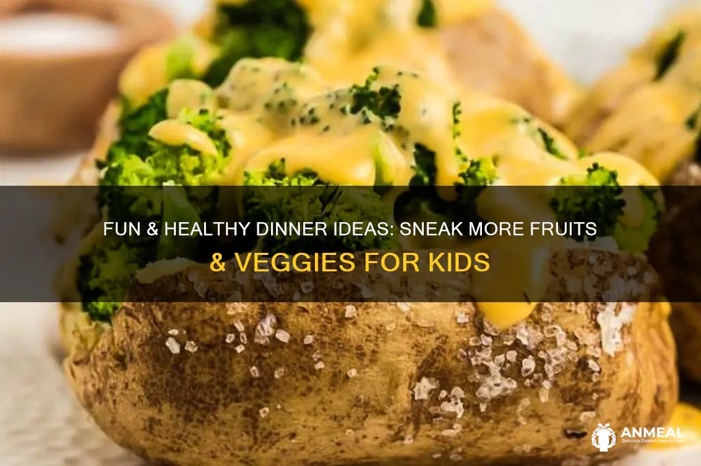 how to incorporate fruits and veggies in dinner for kids