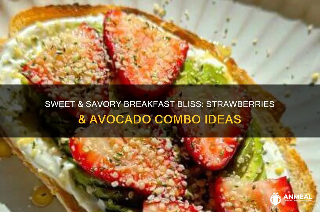 how to incorporate strawberries and avocado into breakfast