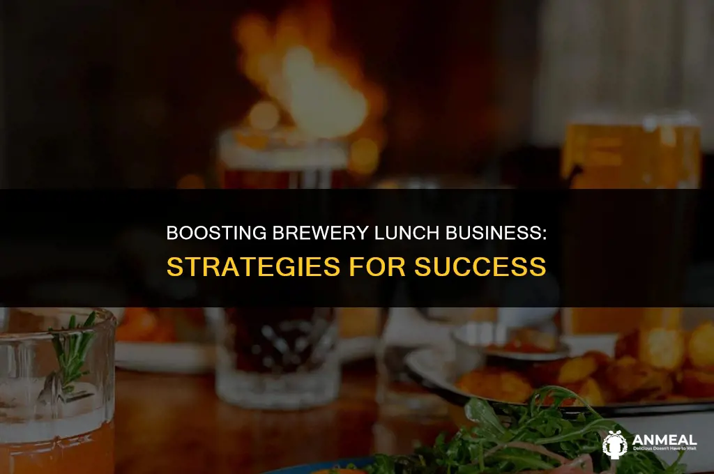 how to increase brewery lunch business
