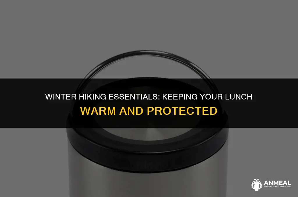 how to insulate lunch on a winter hike