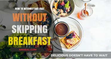 Enjoy Breakfast and Fast: A Flexible Guide to Intermittent Fasting