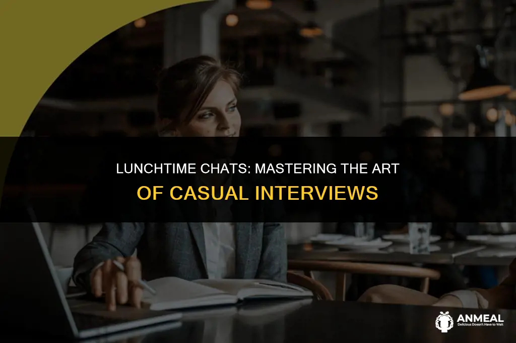 how to interview someone over lunch