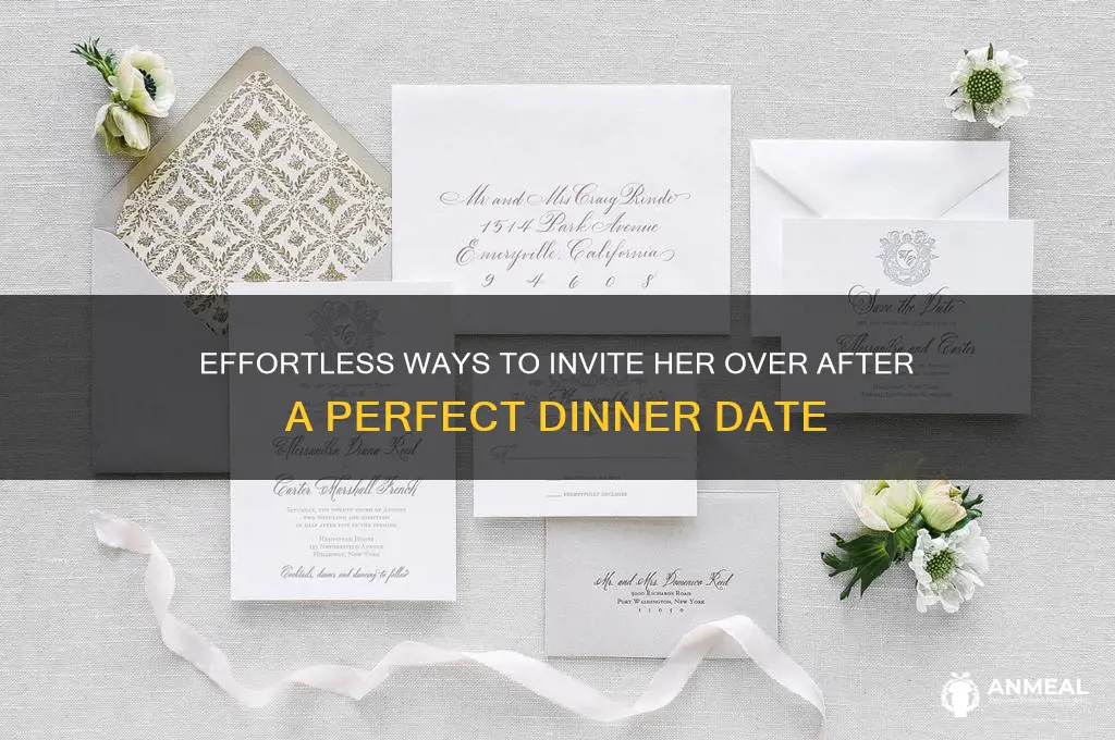 how to inviate a girl over after dinner