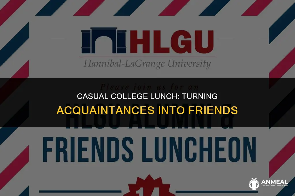 how to invite an aquaintance to lunch at college